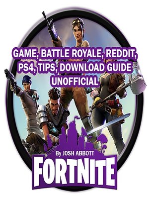 cover image of Fortnite Game, Battle Royale, Reddit, PS4, Tips, Download Guide Unofficial